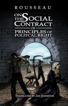 On the Social Contract by Jean Jacques Rousseau