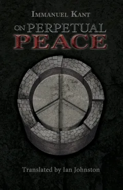 On Perpetual Peace by Immanuel Kant